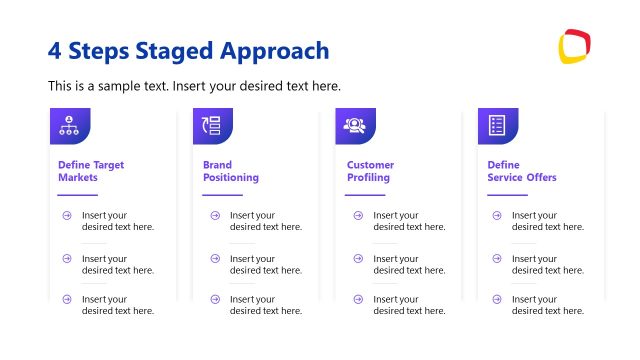 4 Steps Staged Approach Presentation Slide